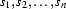 s_1, s_2, \ldots ,s_{n}