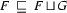 F\ \sqsubseteq \ 
F\sqcup  G