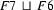  F7 \ \sqcup \  F6
