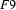 F9