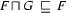  F\sqcap  G\ \sqsubseteq \   F