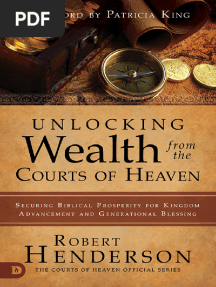 Unlocking Wealth From The Courts of Heaven Securing Biblical Prosperity For Kingdom Advancement and Generational Blessing (Robert Henderson)