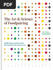 The Art Science of Foodpairing 10000 Flavour Matches That Will Transform The Way You Eat (Etc.) (Z-Library)