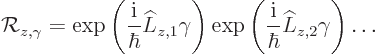 \begin{displaymath}
{\cal R}_{z,\gamma} =
\exp\left(\frac{{\rm i}}{\hbar}\L _{...
... \exp\left(\frac{{\rm i}}{\hbar}\L _{z,2}\gamma\right)
\ldots
\end{displaymath}
