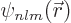 \begin{displaymath}
\psi_{nlm}({\skew0\vec r})
\end{displaymath}
