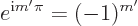 \begin{displaymath}
e^{{\rm i}m'\pi} = (-1)^{m'}
\end{displaymath}