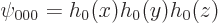 \begin{displaymath}
\psi_{000}=h_0(x) h_0(y) h_0(z)
\end{displaymath}
