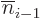 $\overline{n}_{i-1}$